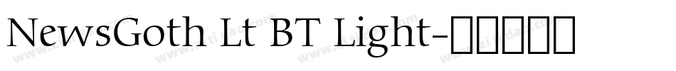 NewsGoth Lt BT Light字体转换